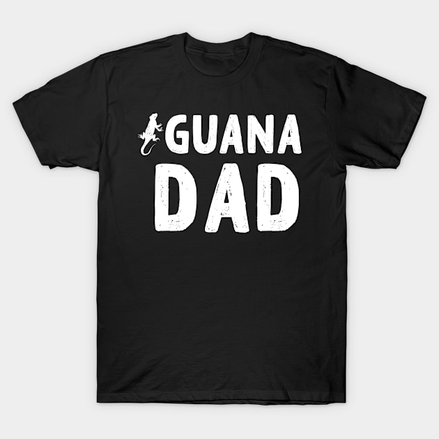 Iguana Dad Design for Green iguana Pet Owners T-Shirt by c1337s